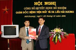 Bổ nhiệm giám đốc Bệnh Viện Mắt và Da Liễu